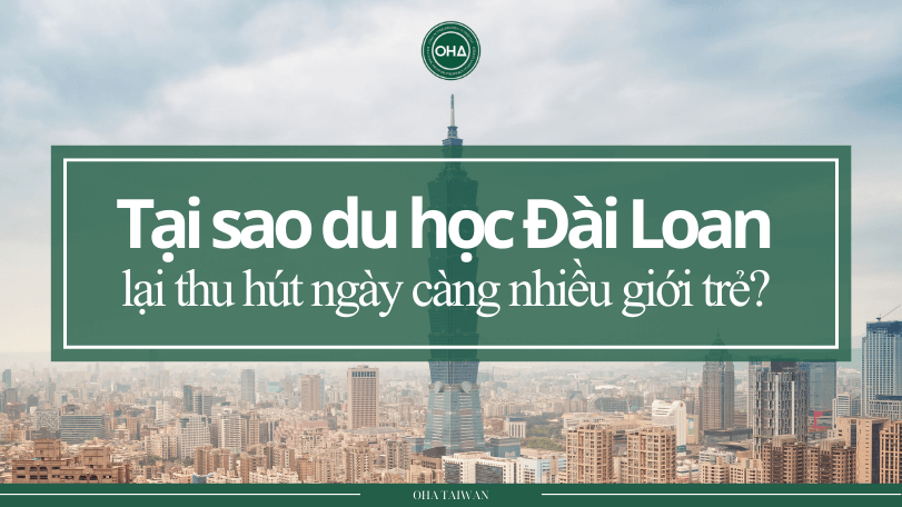 TAI SAO DU HOC DAI LOAN LAI THU HUT GIOI TRE