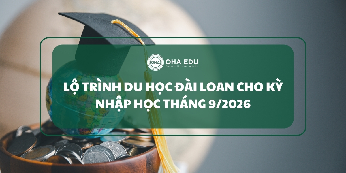 Lộ trình du học Đài Loan cho kỳ nhập học tháng 9/2026